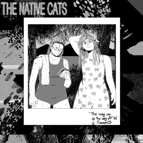 Native Cats: The Way On Is the Way Off - VINYL LP "VINYLBADGES"