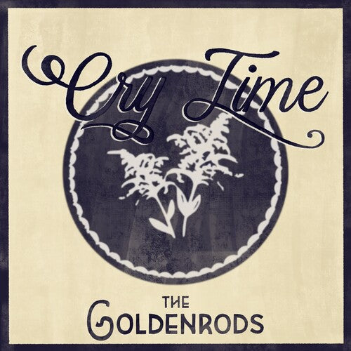 The Goldenrods: Cry Time - VINYL LP "VINYLBADGES"