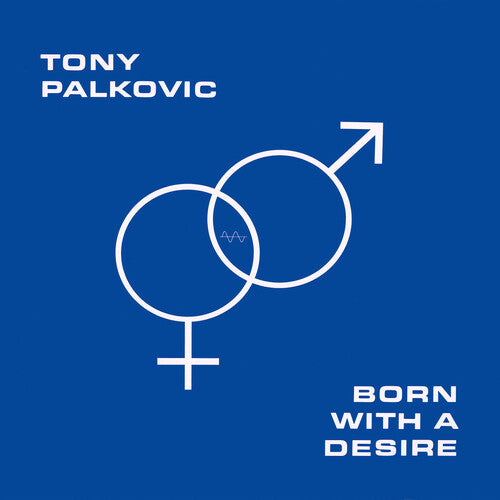 Tony Palkovic: Born With A Desire - VINYL LP "VINYLBADGES"