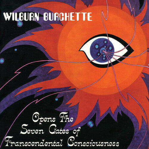 Master Wilburn Burchette: Opens the Seven Gates of Transcendental Consciousness - VINYL LP "VINYLBADGES"