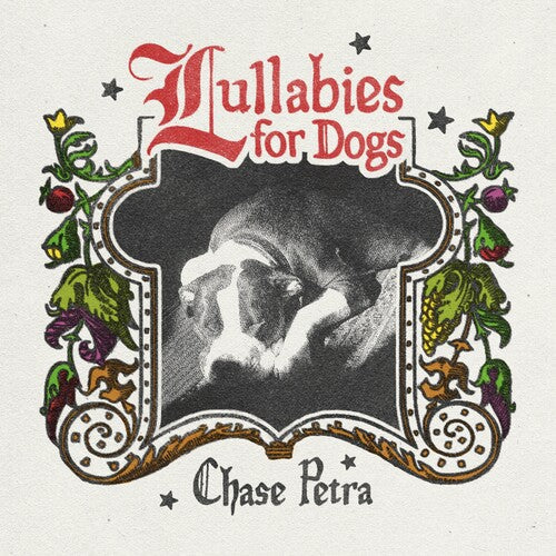 Chase Petra: Lullabies for Dogs - VINYL LP "VINYLBADGES"