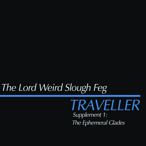 Lord Weird Slough Feg: Traveller Supplement I: The Ephemeral Glades - VINYL LP "VINYLBADGES"