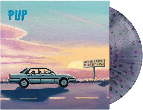 Pup: Who Will Look After The Dogs?   [Black Smoke/Pink/Purple Splatter LP] - VINYL LP "VINYLBADGES"
