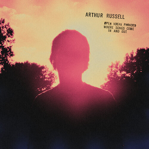 Arthur Russell: Open Vocal Phrases, Where Songs Come in and Out