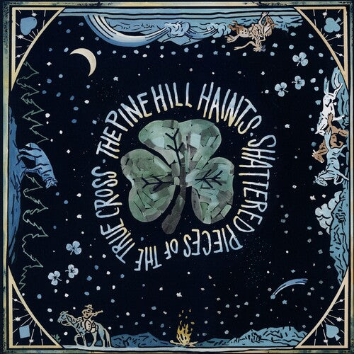 The Pine Hill Haints: Shattered Pieces of the True Cross - VINYL LP "VINYLBADGES"