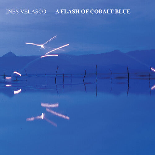 Ines Velasco: A Flash of Cobalt Blue - VINYL LP "VINYLBADGES"