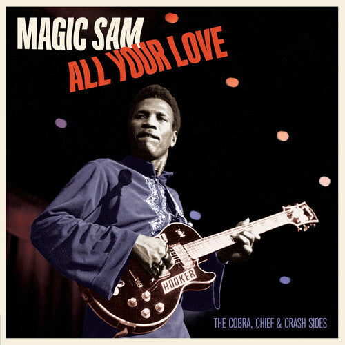 Magic Sam: All Your Love: The Cobra Chief & Crash Sides - Limited 180-Gram Vinyl - VINYL LP "VINYLBADGES"
