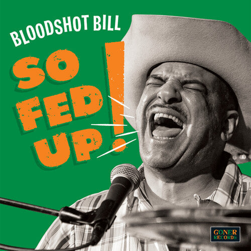 Bloodshot Bill: So Fed Up! - VINYL LP "VINYLBADGES"