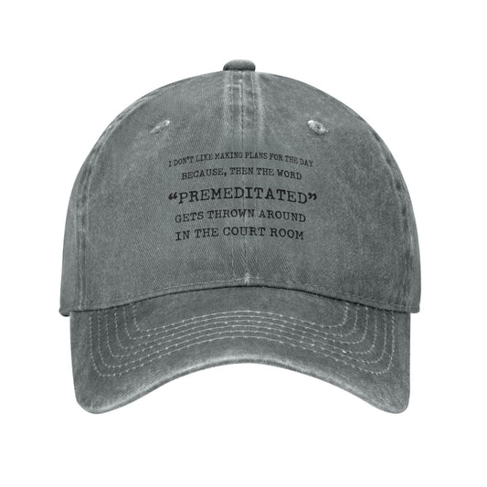 I Don't Like Making Plans Premeditated Printed unisex baseball cap adjustable cap outdoor casual cap truck driver cap