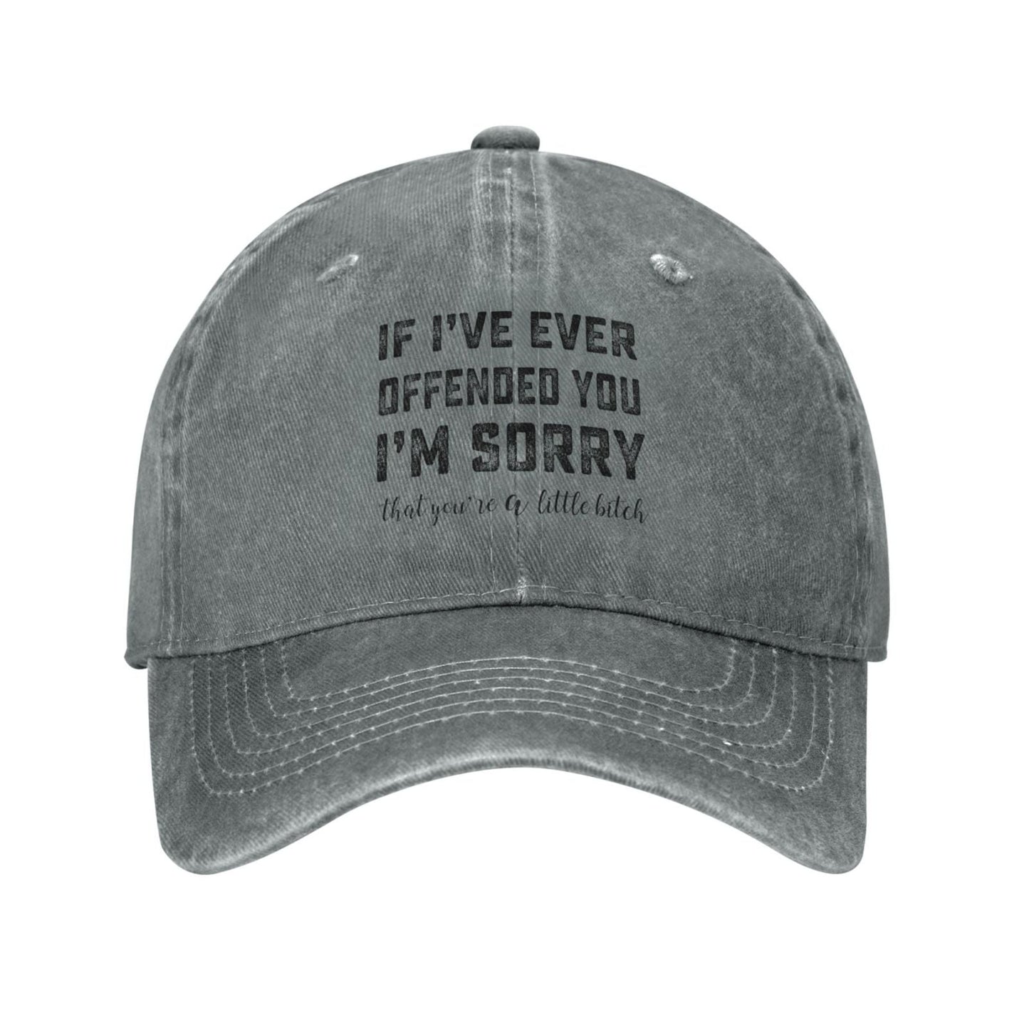 If I've Ever Offended You I'M SORRY Printed unisex baseball cap adjustable cap outdoor casual cap truck driver cap