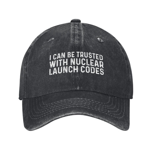I Can Be Trusted With Nuclear Launch Codes Printed unisex baseball cap adjustable cap outdoor sunshade trucker hat