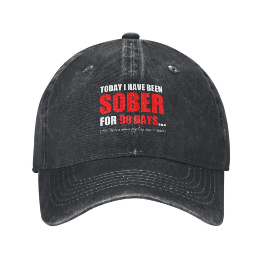 I Have Been Sober For 90 Days Printed unisex baseball cap adjustable cap outdoor sunshade trucker hat