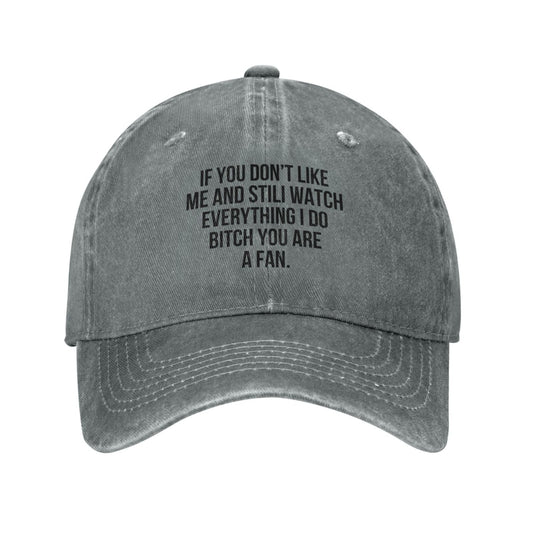 IF YOU DON'T LIKE ME Printed unisex baseball cap adjustable cap outdoor casual cap truck driver cap